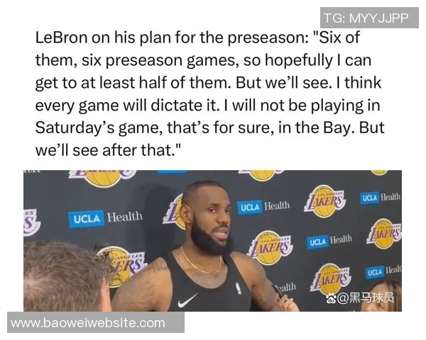 詹姆斯重返球队提升进攻实力海斯称这是对对手的又一巨大挑战